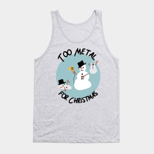 Too Metal For Christmas Tank Top